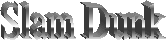 Slam Dunk
