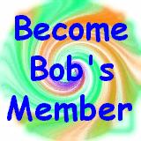 Become a member or Bob's Website