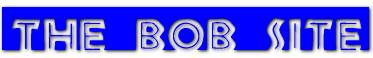The Bob Site