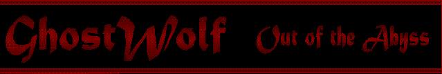 GhostWolf:  Out of the Abyss