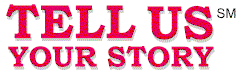 Tell Us Your Story Discussion Forum