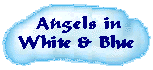 Angels in White & Blue