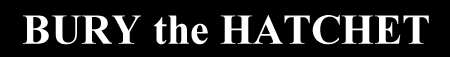 Bury the Hatchet