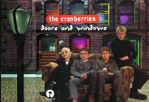 Doors and Windows 
(c) the Cranberries
