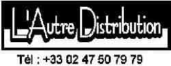 L'autre Distribution T&eacute;l : 02 47 50 79 79