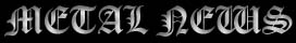 metalnews.jpg (9303 bytes)