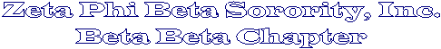 Zeta Phi Beta Sorority, Inc.
Beta Beta