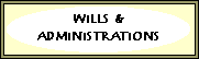 Wills and Administrations from 1518; National Probate Calendars 1858-1943