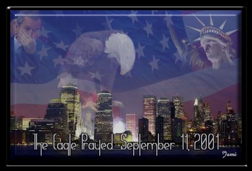 The day the eagle prayed...September 11, 2001