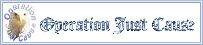 Click here to visit the Operation Just Cause Homepage.