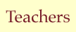 Teachers