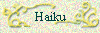 Haiku