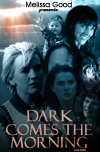 Dark Comes The Morning