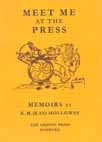 MEET ME AT THE PRESS, by Kay Holloway (1994).