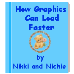 How Graphics Load Faster * by Nikki and Nichie