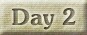 Day 2