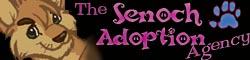 The Senoch Adoption Agency!