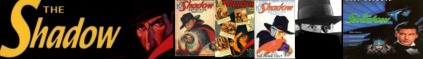 Click here to visit a page about the history of The Shadow