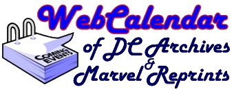 Click here for to view a calendar of forthcoming classic reprints from DC & Marvel