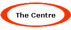 The Centre