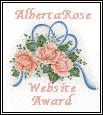 AlbertaRose Website Award Winner! Awarded: April 07, 2004
