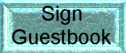 PLEASE SIGN MY GUESTBOOK