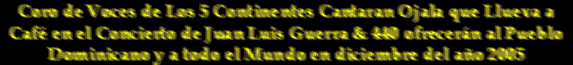 Banners Coro de Voces del Mundo cantaran Ojala que llueva a Cafe