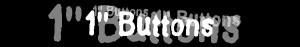 One Inch Buttons