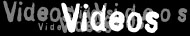 v i d e o s