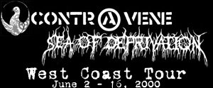 Contravene - Sea of Deprivation West Coast Tour: June 2 - 16, 2000