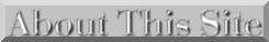 About 
This 
      Site button