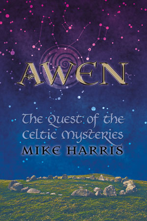 Awen. The Quest of the Celtic Mysteries