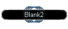 Blank2