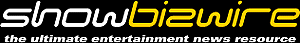 click to visit ShowBiz Wire!