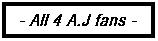 4 aj fans