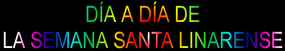 D�a a d�a de la Semana Santa linarense