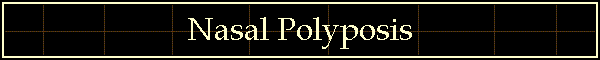 Nasal Polyposis