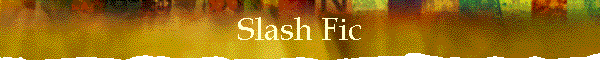 Slash Fic
