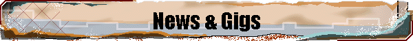 News & Gigs