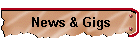 News & Gigs
