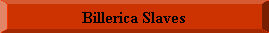 Billerica slaves