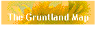 The Gruntland Map