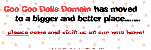 click here to go to Goo Goo Dolls Domain