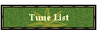 Tune List