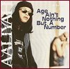 Aaliyah - Age Ain't Nuthin' But A Number