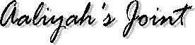 Aaliyah's Joint