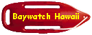 Baywatch Hawaii