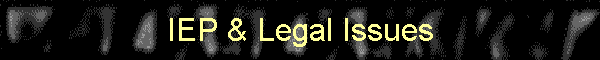IEP & Legal Issues