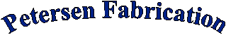 Petersen Fabrication