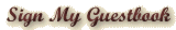 Please sign my guestbook